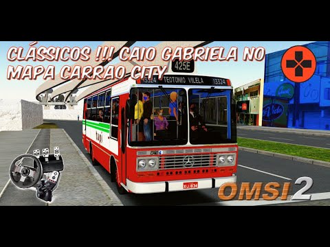 OMSI 2 Clássicos – Caio Gabriela – Viação Tupi – Mapa Carrão City + G27